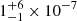 $ 1^{+6}_{-1}\times10^{-7} $
