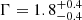 $ \Gamma=1.8^{+0.4}_{-0.4} $