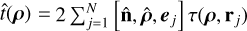 $\[\hat{t}(\boldsymbol{\rho})=2 \sum{_{j=1}^N}\left[~\hat{\mathbf{n}}, \hat{\boldsymbol{\rho}}, \boldsymbol{e}_j\right] \tau\left(\boldsymbol{\rho}, \mathbf{r}_j\right)\]$