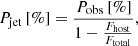 $$ \begin{aligned} P_{\mathrm{jet}}\,[\%] = \frac{P_{\mathrm{obs}}\,[\%]}{1-\frac{F_{\mathrm{host}}}{F_{\mathrm{total}}}}, \end{aligned} $$