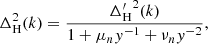$$ \begin{aligned}&\Delta _{\rm H}^2 (k) = \frac{{\Delta _{\rm H}^\prime }^2 (k)}{1 + \mu _n { y}^{-1} + \nu _n { y}^{-2}}, \end{aligned} $$