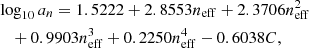 $$ \begin{aligned}&\log _{10} a_n = 1.5222 + 2.8553 n_{\rm eff} + 2.3706 n_{\rm eff}^2 \nonumber \\&\quad + 0.9903 n_{\rm eff}^3 + 0.2250 n_{\rm eff}^4 - 0.6038 C, \end{aligned} $$
