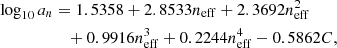$$ \begin{aligned} \log _{10} a_n&= 1.5358 + 2.8533 n_{\rm eff} + 2.3692 n_{\rm eff}^2 \nonumber \\&\quad + 0.9916 n_{\rm eff}^3 + 0.2244 n_{\rm eff}^4 - 0.5862 C, \end{aligned} $$