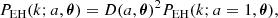 $$ \begin{aligned}&P_{\rm EH}(k; a, \boldsymbol{\theta }) = D(a, \boldsymbol{\theta })^2 P_{\rm EH}(k; a=1, \boldsymbol{\theta }),\end{aligned} $$
