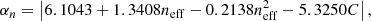 $$ \begin{aligned} \alpha _n&= \left| 6.1043 + 1.3408 n_{\rm eff} - 0.2138 n_{\rm eff}^2 - 5.3250 C \right|, \end{aligned} $$