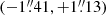 $ (-1{{\overset{\prime\prime}{.}}}41, +1{{\overset{\prime\prime}{.}}}13) $