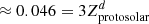 $ \approx0.046=3Z_{\mathrm{protosolar}}^{d} $