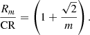 $$ \begin{aligned} \frac{{R_{m}}}{\mathrm{CR} } = \left(1 + \frac{\sqrt{2}}{m}\right). \end{aligned} $$