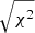 $ \sqrt{\chi^2} $