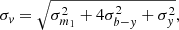 $$ \begin{aligned}&\sigma _{v} = \sqrt{\sigma _{m_1}^2 + 4\sigma _{b-{ y}}^2 + \sigma _{{ y}}^2}, \end{aligned} $$