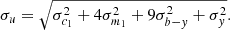 $$ \begin{aligned}&\sigma _{u} = \sqrt{\sigma _{c_1}^2 + 4\sigma _{m_1}^2 + 9\sigma _{b-{ y}}^2 + \sigma _{{ y}}^2}. \end{aligned} $$