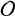 $\[\boldsymbol{\mathcal{O}}\]$