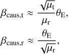 $\[\begin{aligned}& \beta_{\mathrm{caus}, \mathrm{t}} \approx \frac{\sqrt{\mu_{\mathrm{t}}}}{\mu_{\mathrm{r}}} \theta_{\mathrm{E}}, \\& \beta_{\mathrm{caus}, \mathrm{r}} \approx \frac{\theta_{\mathrm{E}}}{\sqrt{\mu_{\mathrm{r}}}},\end{aligned}\]$