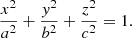 $$ \begin{aligned} \frac{x^{2} }{a^{2} } + \frac{y^{2} }{b^{2} } + \frac{z^{2} }{c^{2} } = 1 .\end{aligned} $$