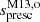 $ s_{\mathrm{presc}}^{\mathrm{M13, o}} $