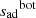 $ {s_{\mathrm{ad}}}^{\mathrm{bot}} $