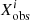 $ X^i_{\rm obs} $