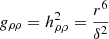 $$ \begin{aligned} g_{\rho \rho }&= h^2_{\rho \rho } = \frac{r^6}{\delta ^2} \end{aligned} $$