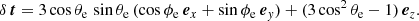 $$ \begin{aligned} \delta \, \boldsymbol{t} = 3\cos \theta _{\rm e}\,\sin \theta _{\rm e} \, ( \cos \phi _{\rm e} \, \boldsymbol{e}_{x} + \sin \phi _{\rm e} \, \boldsymbol{e}_{ y}) + (3\cos ^2\theta _{\rm e}-1) \, \boldsymbol{e}_{z} . \end{aligned} $$
