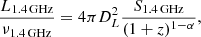 $$ \begin{aligned} \frac{L_{1.4\, \mathrm {GHz}}}{\nu _{1.4\,\mathrm {GHz}}}= 4\pi D_L^2\frac{S_{1.4\,\mathrm {GHz}}}{(1+z)^{1-\alpha }}, \end{aligned} $$