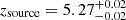 $ z_\mathrm{{source}} = 5.27^{+0.02}_{-0.02} $