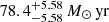 $ 78.4^{+5.58}_{-5.58}\,{{M}_{\odot}\,\mathrm{yr}} $