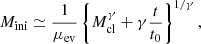 $$ \begin{aligned} M_{\rm ini} \simeq \frac{1}{\mu _{\rm ev}}\left\{ M_{\rm cl}^{\gamma }+\gamma \frac{t}{t_0} \right\} ^{1/\gamma }, \end{aligned} $$