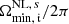 $ \Omega_{\mathrm{min},\,\mathfrak{i}}^{\mathrm{NL},\,s} / 2\pi $