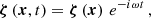 $$ \begin{aligned} \boldsymbol{\zeta }\left(\boldsymbol{x},t\right) = \boldsymbol{\zeta }\left(\boldsymbol{x}\right)\,e^{-i\omega t}\,, \end{aligned} $$