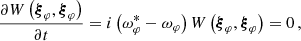 $$ \begin{aligned} \frac{\partial W\left({\boldsymbol{\xi }}_\varphi ,{\boldsymbol{\xi }}_\varphi \right)}{\partial t} = i\left(\omega _\varphi ^* - \omega _\varphi \right)W\left({\boldsymbol{\xi }}_\varphi ,{\boldsymbol{\xi }}_\varphi \right) = 0\,, \end{aligned} $$