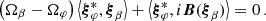 $$ \begin{aligned} \left(\Omega _\beta - \Omega _\varphi \right)\left<{\boldsymbol{\xi }}_\varphi ^*, {\boldsymbol{\xi }}_\beta \right> + \left<{\boldsymbol{\xi }}_\varphi ^*, i\boldsymbol{B}({\boldsymbol{\xi }}_\beta )\right> = 0\,. \end{aligned} $$