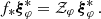 $$ \begin{aligned} f_*{\boldsymbol{\xi }}_\varphi ^* = \mathcal{Z} _\varphi \,{\boldsymbol{\xi }}_\varphi ^*\,. \end{aligned} $$