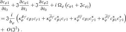 $$ \begin{aligned} \begin{aligned}&\frac{\partial c_{\varphi 1}}{\partial t_0} + \mathfrak{J} \frac{\partial c_{\varphi 1}}{\partial t_1} + \mathfrak{J} \frac{\partial c_{\varphi 2}}{\partial t_0} + i\,\Omega _\varphi \left( c_{\varphi 1} + \mathfrak{J} c_{\varphi _2}\right)\\&= \mathfrak{J} \dfrac{i}{b_\varphi } \left(\kappa _{\varphi }^{\beta \gamma } c_{\beta 1} c_{\gamma 1} + \kappa _{\varphi }^{\overline{\beta }\gamma } c_{\beta 1}^* c_{\gamma 1} + \kappa _{\varphi }^{\beta \overline{\gamma }} c_{\beta 1} c_{\gamma 1}^* + \kappa _{\varphi }^{\overline{\beta }\overline{\gamma }} c_{\beta 1}^* c_{\gamma 1}^*\right)\\&+\, O(\mathfrak{J} ^2)\,\,. \end{aligned} \end{aligned} $$