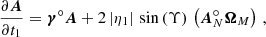 $$ \begin{aligned} \frac{\partial \boldsymbol{A}}{\partial t_1}&= \boldsymbol{\gamma }^\circ \boldsymbol{A} + 2\, |\eta _1|\, \sin \left(\Upsilon \right)\, \left({\boldsymbol{A}}_N^\circ {\boldsymbol{\Omega }}_M\right)\,, \end{aligned} $$