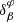 $ \delta^\varphi_\beta $