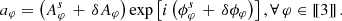 $$ \begin{aligned} a_{\varphi } = \left(A^s_{\varphi } \,+\, \delta A_{\varphi }\right) \exp \left[i\left(\phi _{\varphi }^s \,+\, \delta \phi _{\varphi }\right)\right], \forall \, \varphi \in [\![3]\!]\,. \end{aligned} $$