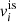 $ v_i^{\rm is} $