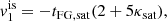 $$ \begin{aligned}&v_1^\mathrm{is} = - t_{\rm FG, sat} (2+5\kappa _{\rm sat}) ,\end{aligned} $$