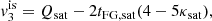 $$ \begin{aligned}&v_3^\mathrm{is} = Q_{\rm sat} - 2t_{\rm FG, sat} (4-5\kappa _{\rm sat}) , \end{aligned} $$