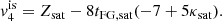 $$ \begin{aligned}&v_4^\mathrm{is} = Z_{\rm sat} - 8t_{\rm FG, sat} (-7 + 5 \kappa _{\rm sat}) . \end{aligned} $$