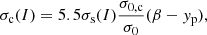 $$ \begin{aligned}&\sigma _{\rm c} (I) = 5.5 \sigma _{\rm s}(I) \frac{\sigma _{0, \mathrm{c}}}{\sigma _0} (\beta -{ y}_{\rm p}) , \end{aligned} $$