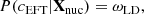 $$ \begin{aligned} P(c_{\rm EFT}|\mathbf X _{\rm nuc}) = \omega _{\rm LD} , \end{aligned} $$
