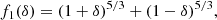 $$ \begin{aligned}&f_1(\delta ) = (1+\delta )^{5/3}+(1-\delta )^{5/3} , \end{aligned} $$