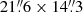 $ 21{{\overset{\prime\prime}{.}}}6\times14{{\overset{\prime\prime}{.}}}3 $
