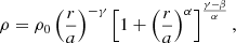 $$ \begin{aligned} \rho = \rho _0 \left( \frac{r}{a} \right)^{-\gamma } \left[ 1+\left( \frac{r}{a} \right)^{\alpha } \right]^{\frac{\gamma - \beta }{\alpha }}, \end{aligned} $$