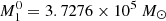 $ M_1^0=3.7276\times 10^5\ M_\odot $