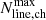 $ {N^{\mathrm{max}}_{\mathrm{line,ch}}} $