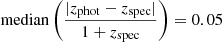 $$ \begin{aligned} \mathrm{median}\left(\frac{|z_{\rm phot}-{z}_{\rm spec}|}{1+z_{\rm spec}}\right)=0.05 \end{aligned} $$