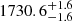 $ 1730.6^{ +1.6}_{-1.6} $