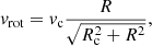 $$ \begin{aligned} v_{\rm rot} = v_{\rm c}\frac{R}{\sqrt{R_{\rm c}^{2} + R^{2}}}, \end{aligned} $$